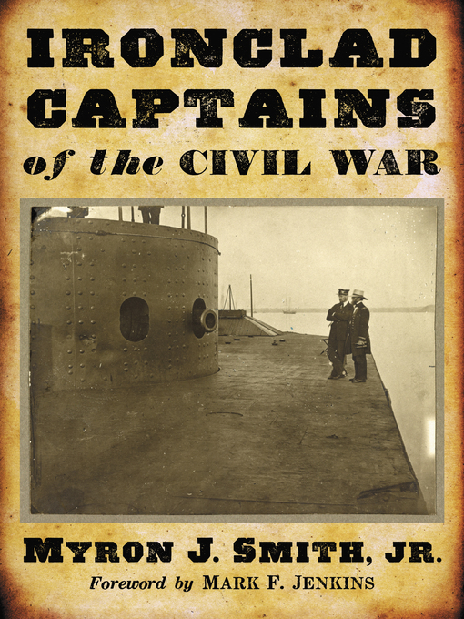 Title details for Ironclad Captains of the Civil War by Myron J. Smith, Jr. - Available